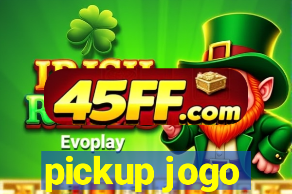 pickup jogo